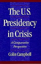 The U.S. presidency in crisis : a comparative perspective