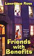 Friends with benefits by Lawrence C Ross