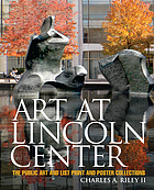 Art at Lincoln Center : the public art and List print and poster collections