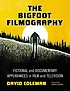 The Bigfoot filmography : fictional and documentary... 著者：  David Coleman 