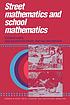 Street mathematics and school mathematics by  Terezinha Nunes 