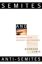 Semites and anti-Semites : an inquiry into conflict and prejudice