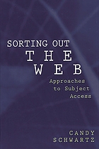 Sorting out the Web : approaches to subject access