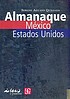 Almanaque México-Estados Unidos by  Sergio Aguayo 