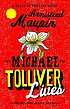 Michael Tolliver lives 著者： Armistead Maupin