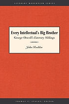 Every intellectual's big brother : George Orwell's literary siblings