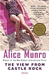 The view from Castle Rock : stories door Alice Munro
