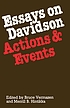 Essays on Davidson : actions and events by  Bruce Vermazen 