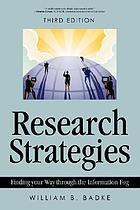 Research strategies : finding your way through the information fog