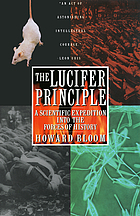 The Lucifer principle : a scientific expedition into the forces of history
