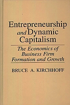 Entrepreneurship and dynamic capitalism : the economics of business firm formation and growth