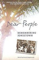 Dear people : remembering Jonestown : selections from the Peoples Temple collection at the California Historical Society
