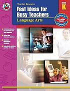 Fast ideas for busy teachers. Language arts.