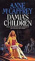 Damia's children. 著者： Anne McCaffrey