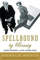 Spellbound by beauty : Alfred Hitchcock and his leading ladies