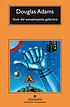 Guía del autoestopista galáctico de Douglas Adams
