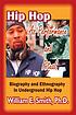 Hip hop as performance & ritual : biography & ethnography in underground hip hop
