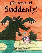 Suddenly! = De repente