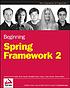 Beginning Spring Framework 2 著者：  Thomas Van de Velde 