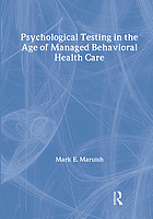 Psychological testing in the age of managed behavioral health care