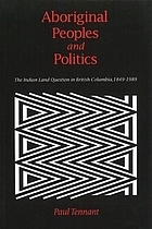 Aboriginal peoples and politics : the Indian land question in British Columbia, 1849-1989