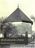 Shreds and patches of history, found mostly in Virginia,
