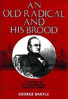 An old radical and his brood : a portrait of Sir John Bowring and his family based mainly on the correspondence of Bowring and his son, Frederick Bowring