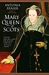 Mary, Queen of Scots door Antonia Fraser