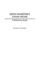 Edith Wharton's Ethan Frome : a reference guide