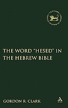 The word Hesed in the Hebrew Bible