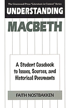 Understanding Macbeth : a student casebook to issues, sources, and historical documents