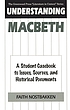 Understanding Macbeth : a student casebook to issues, sources, and historical documents
