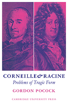 Corneille and Racine; problems of tragic form.