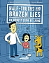 Half-Truths and Brazen Lies: An Honest Look at... by  Kira Vermond 