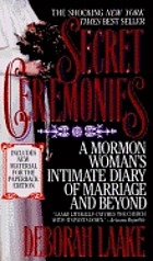 Secret ceremonies : a Mormon woman's intimate diary of marriage and beyond