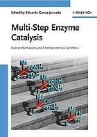 Multi-step enzyme catalysis : biotransformations and chemoenzymatic synthesis