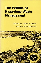 The Politics of hazardous waste management