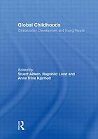 Global childhoods : globalization, development and young people