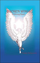 Broken wings : (a strong heart)
