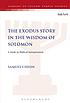 The Exodus Story in the Wisdom of Solomon : a... by  Samuel Cheon 