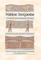 Nation Iroquoise : a seventeenth-century ethnography of the Iroquois
