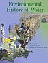 Environmental history of water : global views on community water supply and sanitation