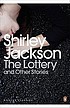 The lottery and other stories 著者： Shirley Jackson