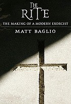 The rite : the making of a modern exorcist