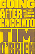 Going after Cacciato : a novel