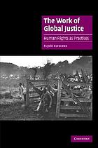 The work of global justice : human rights as practices