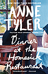 Dinner at the Homesick Restaurant by  Anne Tyler 