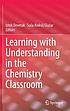 Learning with understanding in the chemistry classroom by Iztok Devetak