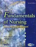 Fundamentals of nursing : caring and clinical judgement