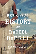 The personal history of Rachel Dupree : [a novel]